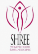 Shree Women Wellness and Health Clinic